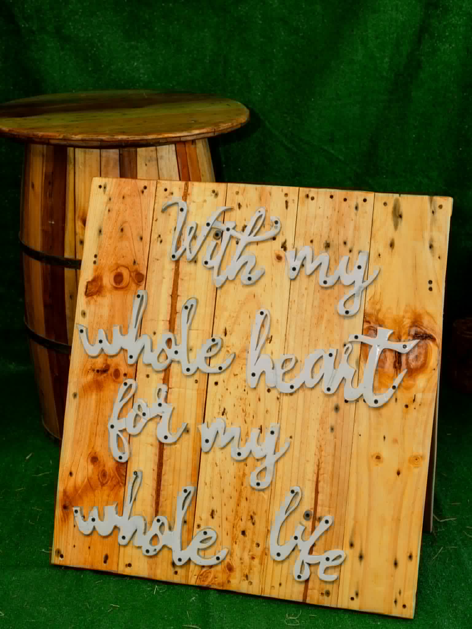 Rustic wooden sign reading With my whole heart for my whole life